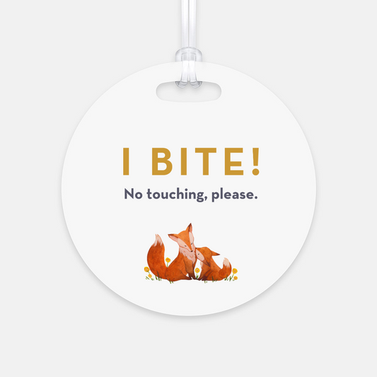 I Bite! No Touching Please Fox tag