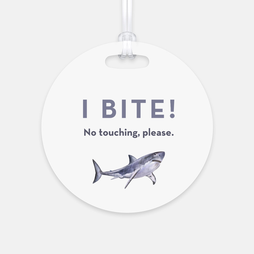 I Bite! No Touching Please Shark tag