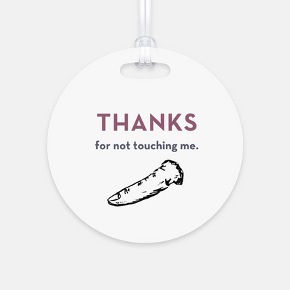 Thanks for Not Touching Me Finger tag